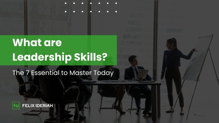 What are Leadership Skills? The 7 Essential to Master Today